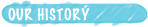 Our History